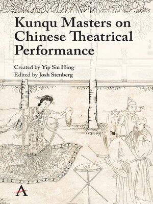 cover image of Kunqu Masters on Chinese Theatrical Performance